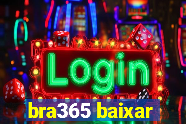 bra365 baixar